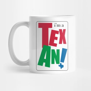 I'm a Texan Mug